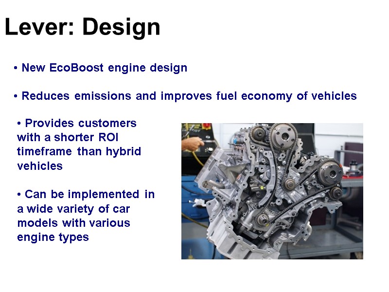 New EcoBoost engine design   Reduces emissions and improves fuel economy of vehicles